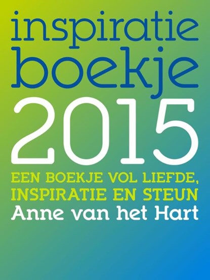 Inspiratie boekje / 2015, Anne van het Hart - Ebook - 9789492066046