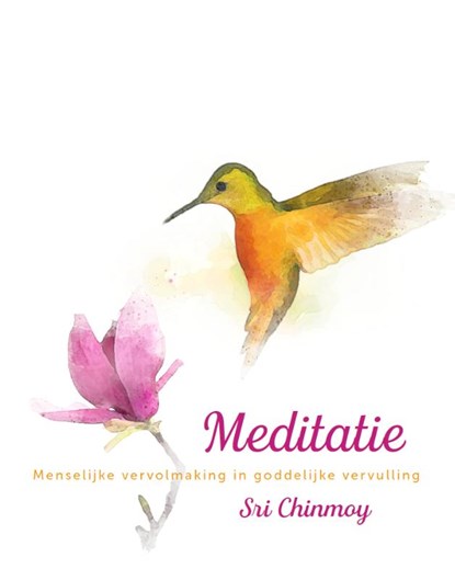 Meditatie, Sri Chinmoy - Paperback - 9789492066473