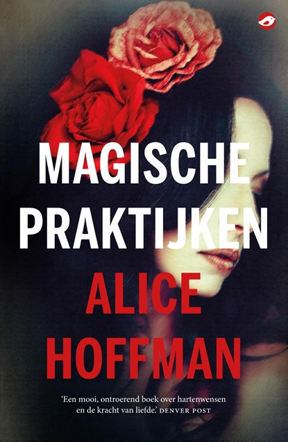 Magische praktijken, Alice Hoffman - Ebook - 9789492086754
