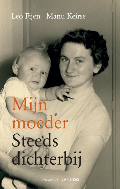 Mijn moeder steeds dichterbij, Leo Fijen ; Manu Keirse - Paperback - 9789492093387