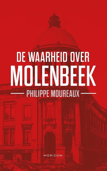 De waarheid over Molenbeek, Philippe Moureaux - Paperback - 9789492159700