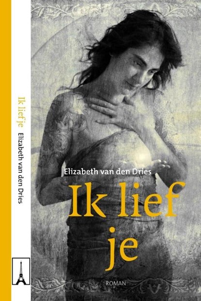 Ik lief je, Elizabeth van den Dries - Paperback - 9789492179043