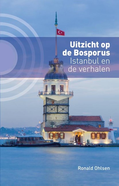 Uitzicht op de Bosporus, Ronald Ohlsen - Paperback - 9789492190482