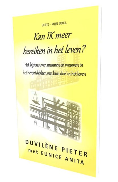 Kan ik meer bereiken in het leven?, Duvilène Pieter ; Eunice Anita - Paperback - 9789492266224
