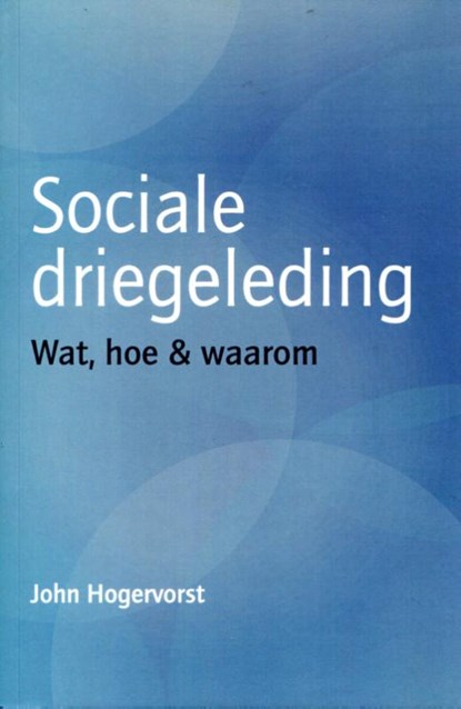 Sociale driegeleding, John Hogervorst - Paperback - 9789492326195