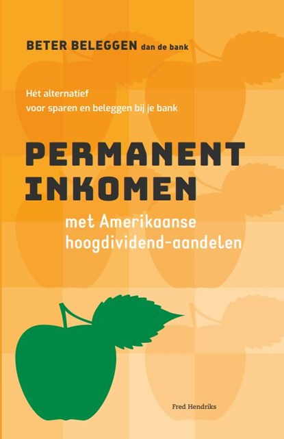 Permanent inkomen met Amerikaanse hoog-dividendaandelen, Fred Hendriks - Gebonden - 9789492351173