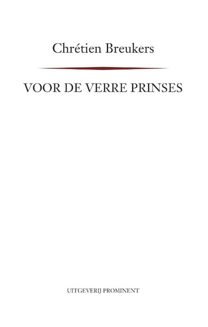 Voor de verre prinses, Chrétien Breukers - Paperback - 9789492395139