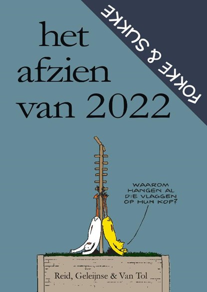 Het afzien van 2022, John Reid ; Bastiaan Geleijnse ; Jean-Marc van Tol - Paperback - 9789492409614