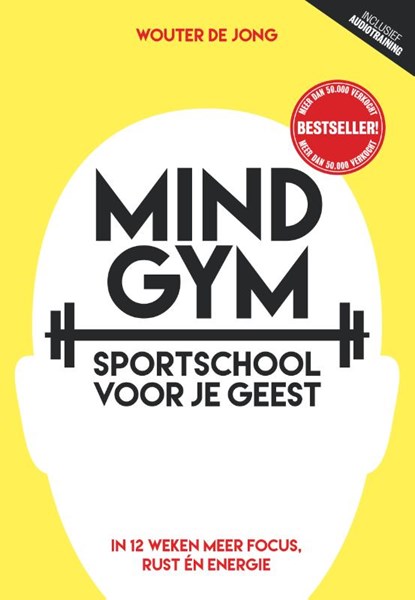Mindgym, sportschool voor je geest, Wouter de Jong - Paperback - 9789492493255