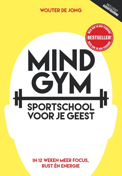 Mindgym, sportschool voor je geest, Wouter de Jong - Ebook - 9789492493262