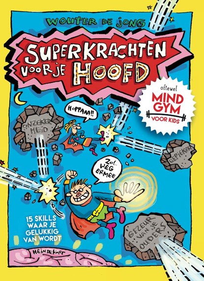Superkrachten voor je hoofd: MINDGYM voor Kids, Wouter de Jong - Gebonden - 9789492493804