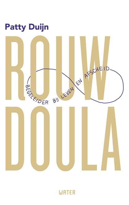 Rouwdoula, Patty Duijn - Ebook - 9789492495709