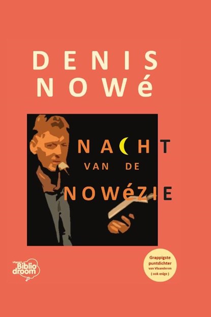 De nacht van de Nowézie, Denis Nowé - Gebonden - 9789492515025