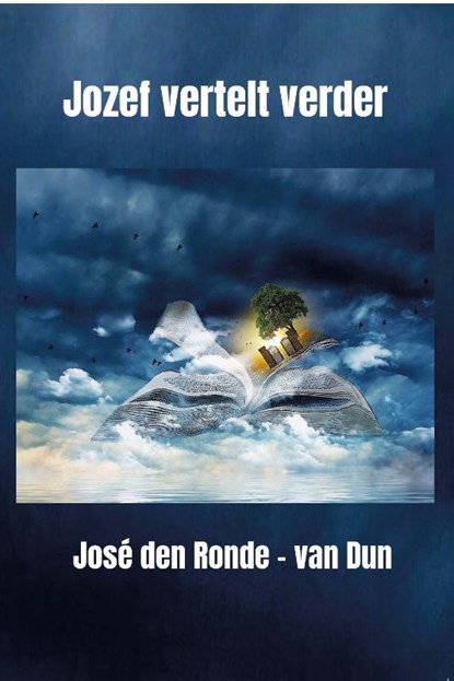 Jozef vertelt verder, José den Ronde – van Dun - Paperback - 9789492632142