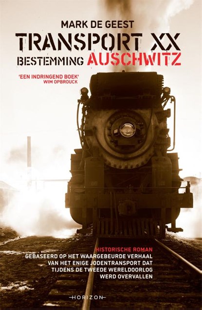 Transport XX. Bestemming Auschwitz, Mark De Geest - Paperback - 9789492958365