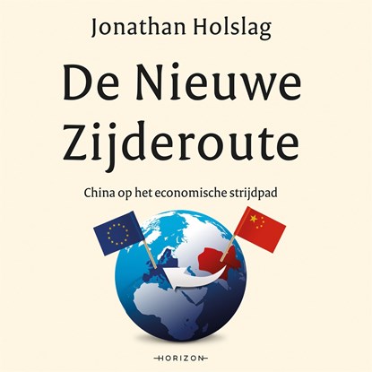 De Nieuwe Zijderoute, Jonathan Holslag - Luisterboek MP3 - 9789492958754