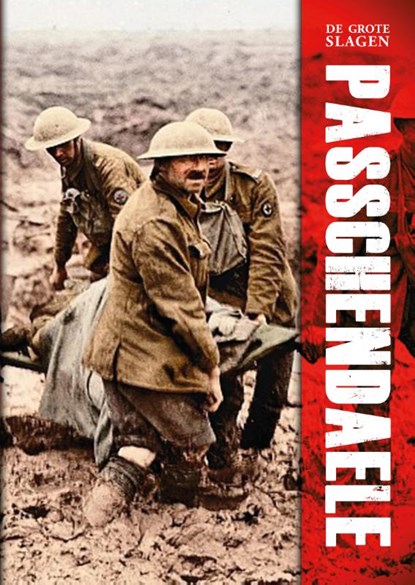 De grote slagen Passchendaele, Ruud Bruijns - Paperback - 9789493001060