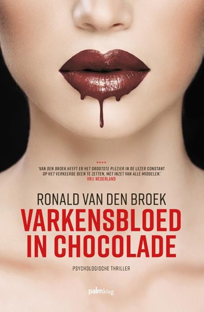 Varkensbloed in chocolade, Ronald van den Broek - Paperback - 9789493059061