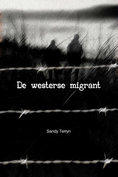 De westerse migrant, Sandy Terryn - Paperback - 9789493111646
