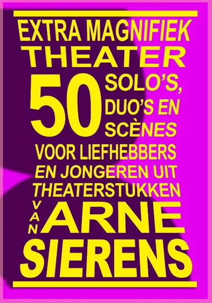 Extra magnifiek theater, Arne Sierens - Paperback - 9789493111936