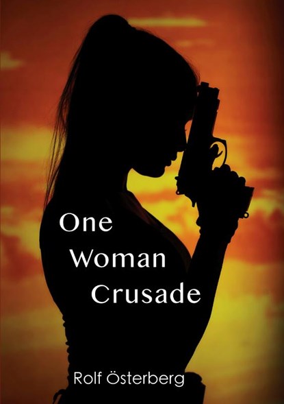 One Woman Crusade, Rolf Österberg - Paperback - 9789493158115
