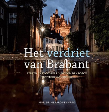 Het verdriet van Brabant, Adveniat ; Leo Fijen ; Peter van Dijk - Gebonden - 9789493161375