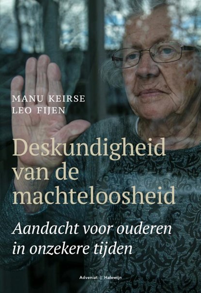 Deskundigheid van de machteloosheid, Leo Fijen ; Manu Keirse ; Marinus van den Berg - Paperback - 9789493161566