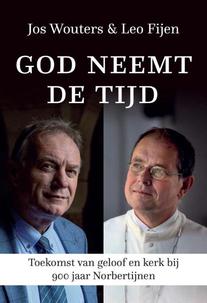 God neemt de tijd, Jos Wouters ; Leo Fijen - Paperback - 9789493161863