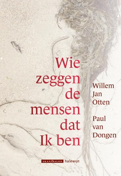 Wie zeggen de mensen dat ik ben, Willem Jan Otten - Paperback - 9789493220706