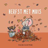 Herfst met Muis, Pauline Baartmans -  - 9789493236868