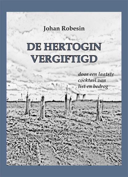 De hertogin vergiftigd, Johan Robesin - Paperback - 9789493240865