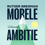 Morele ambitie, Rutger Bregman -  - 9789493254596