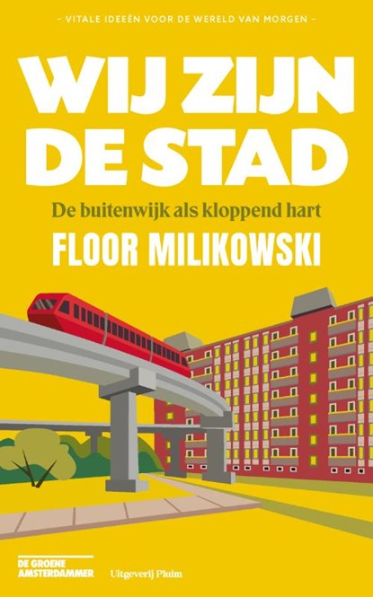 Wij zijn de stad, Floor Milikowski - Paperback - 9789493256255