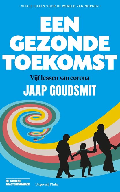 Een gezonde toekomst, Jaap Goudsmit - Ebook - 9789493256286