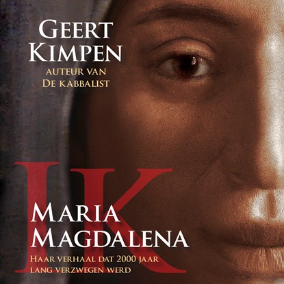 Ik, Maria Magdalena, Geert Kimpen - Luisterboek MP3 - 9789493280304