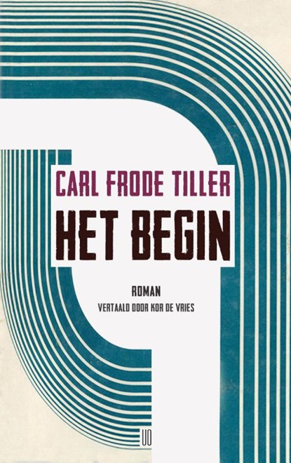 Het begin, Carl Frode Tiller - Paperback - 9789493290129