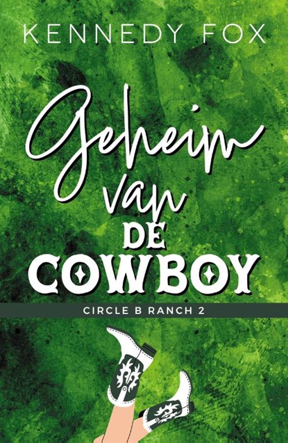 Geheim van de cowboy, Kennedy Fox ; Nina van Leeuwen - Paperback - 9789493297685