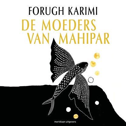 De moeders van Mahipar, Forugh Karimi - Luisterboek MP3 - 9789493305649