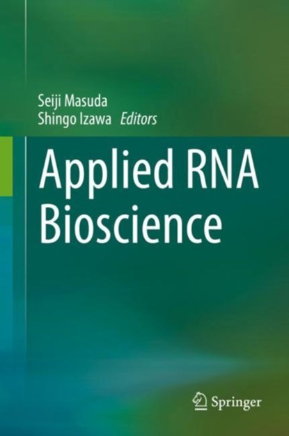 Applied RNA Bioscience, Seiji Masuda ; Shingo Izawa - Gebonden - 9789811083716
