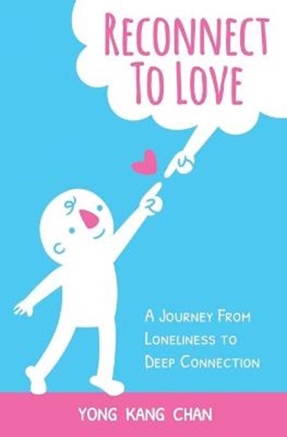Reconnect to Love, Yong Kang Chan - Paperback - 9789811465208