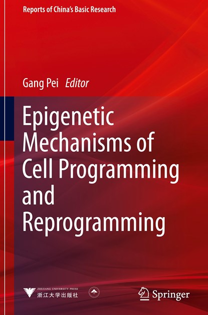 Epigenetic Mechanisms of Cell Programming and Reprogramming, Gang Pei - Gebonden - 9789811974182