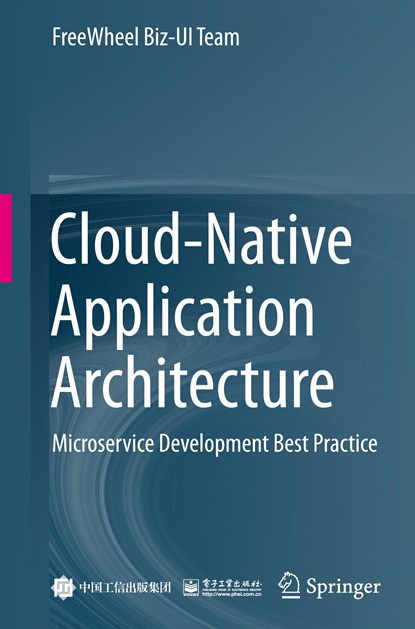 Cloud-Native Application Architecture, Freewheel Biz-Ui Team - Gebonden - 9789811997815