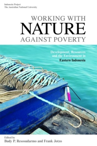 Working with Nature Against Poverty, Frank Jotzo ;  Budy P. Resosudarmo - Paperback - 9789812309594