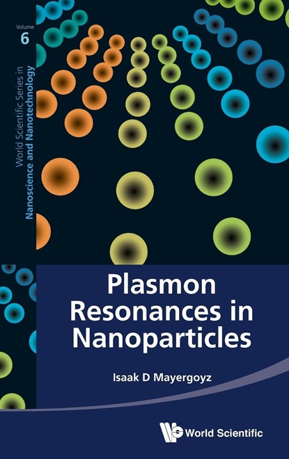 Plasmon Resonances In Nanoparticles, ISAAK D (UNIV OF MARYLAND,  Usa) Mayergoyz - Gebonden - 9789814350655