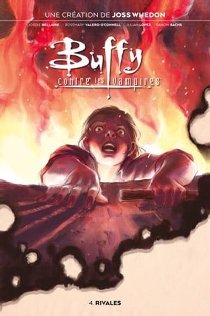 Buffy contre les vampires T04, Joss Whedon ; Jordie Bellaire ; Rosemary Valero-O'Connell ; Julian Lopez ; Ramon Bachs - Ebook - 9791039104203
