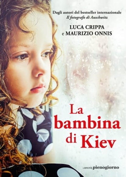 La bambina di Kiev, Luca Crippa ; Maurizio Onnis - Ebook - 9791280229625