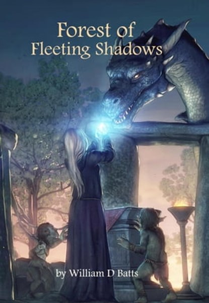 Forest of Fleeting Shadows, William D Batts - Ebook - 9798201807375