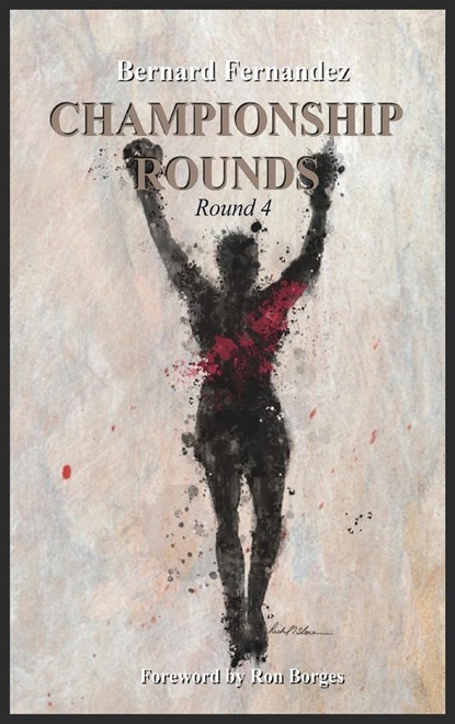Championship Rounds (Round 4), Bernard Fernandez - Gebonden - 9798218282110