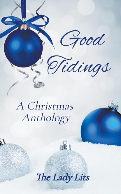 Good Tidings - A Christmas Anthology, Nancy Ness ;  Linda Sammaritan ;  Sarah Soon - Paperback - 9798223127246