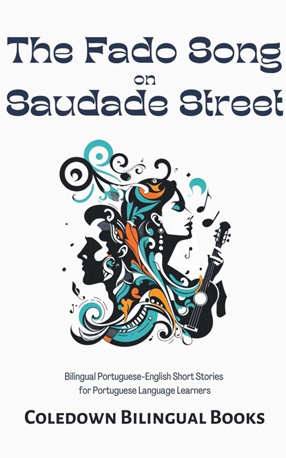 The Fado Song on Saudade Street, Coledown Bilingual Books - Paperback - 9798223258339
